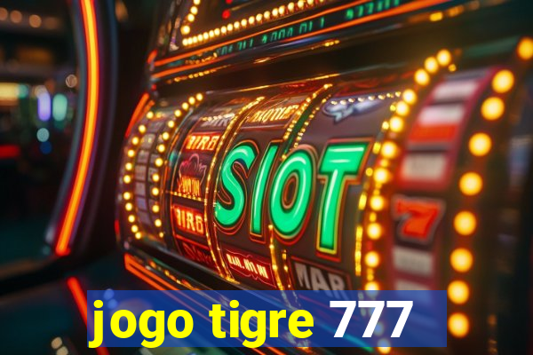 jogo tigre 777 - Cemstoretec